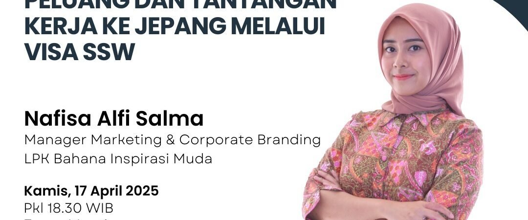 Membangun Masa Depan : Peluang dan Tantangan Kerja ke Jepang